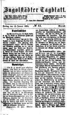 Ingolstädter Tagblatt Freitag 15. Januar 1864