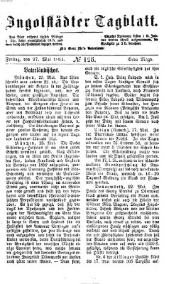 Ingolstädter Tagblatt Freitag 27. Mai 1864