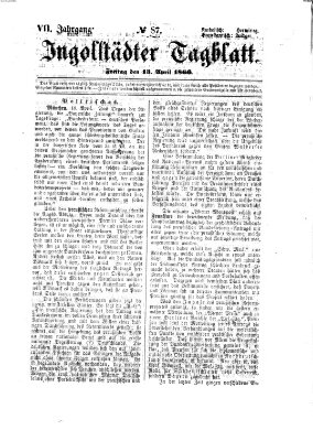Ingolstädter Tagblatt Freitag 13. April 1866