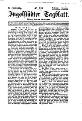 Ingolstädter Tagblatt Montag 20. Mai 1867