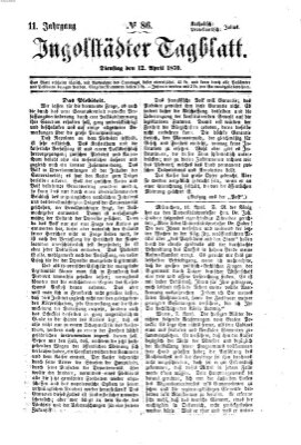 Ingolstädter Tagblatt Dienstag 12. April 1870
