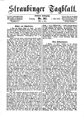 Straubinger Tagblatt Sonntag 1. Mai 1870
