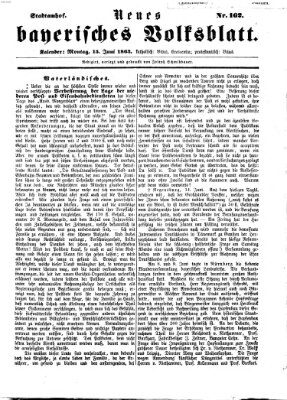 Neues bayerisches Volksblatt Montag 15. Juni 1863
