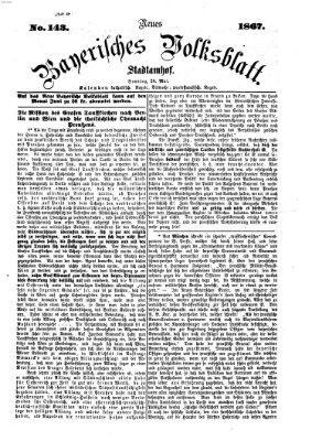 Neues bayerisches Volksblatt Sonntag 26. Mai 1867