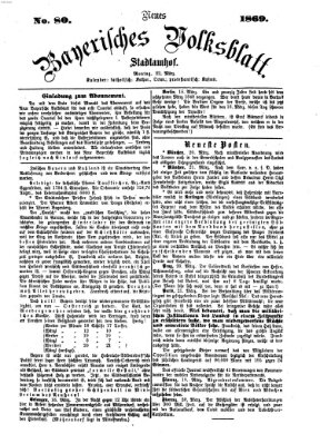 Neues bayerisches Volksblatt Montag 22. März 1869