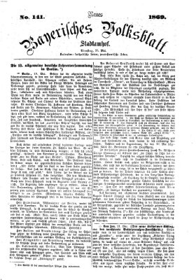 Neues bayerisches Volksblatt Dienstag 25. Mai 1869