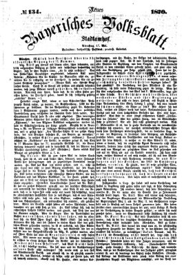 Neues bayerisches Volksblatt Dienstag 17. Mai 1870