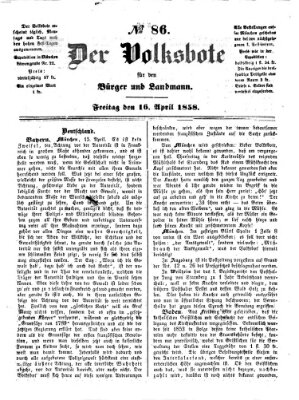 Der Volksbote für den Bürger und Landmann Freitag 16. April 1858