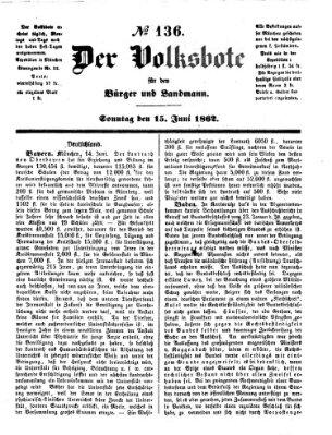 Der Volksbote für den Bürger und Landmann Sonntag 15. Juni 1862