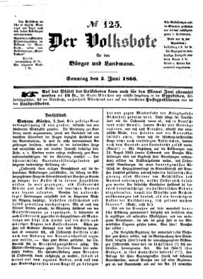 Der Volksbote für den Bürger und Landmann Sonntag 3. Juni 1866