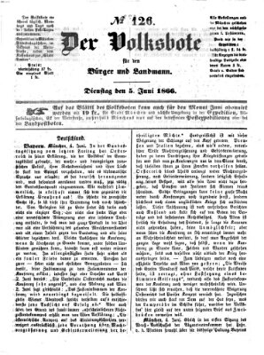 Der Volksbote für den Bürger und Landmann Dienstag 5. Juni 1866