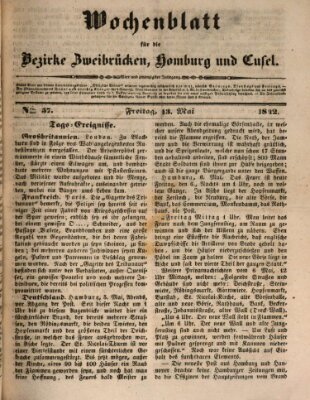Wochenblatt für die Bezirke Zweibrücken, Homburg und Cusel (Zweibrücker Wochenblatt) Freitag 13. Mai 1842