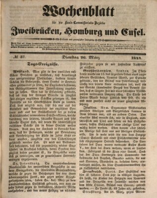 Wochenblatt für die Land-Commissariats-Bezirke Zweibrücken, Homburg und Cusel (Zweibrücker Wochenblatt) Dienstag 26. März 1844