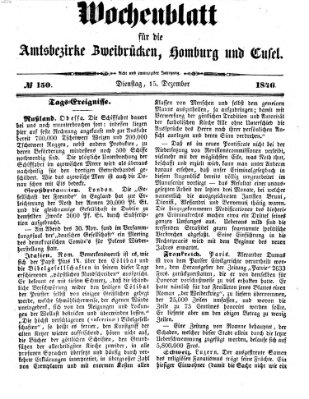 Wochenblatt für die Amtsbezirke Zweibrücken, Homburg und Cusel (Zweibrücker Wochenblatt) Dienstag 15. Dezember 1846