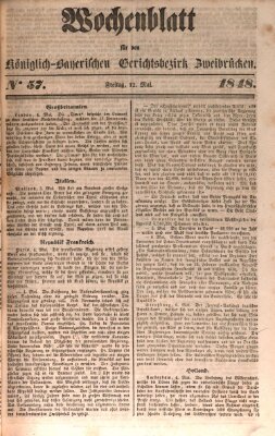 Wochenblatt für den Königlich-Bayerischen Gerichtsbezirk Zweibrücken (Zweibrücker Wochenblatt) Freitag 12. Mai 1848