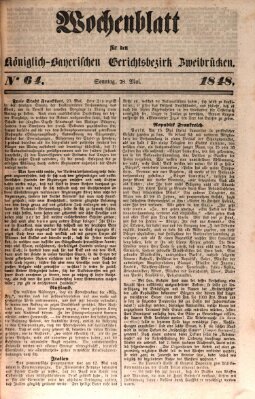 Wochenblatt für den Königlich-Bayerischen Gerichtsbezirk Zweibrücken (Zweibrücker Wochenblatt) Sonntag 28. Mai 1848