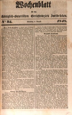 Wochenblatt für den Königlich-Bayerischen Gerichtsbezirk Zweibrücken (Zweibrücker Wochenblatt) Dienstag 8. August 1848