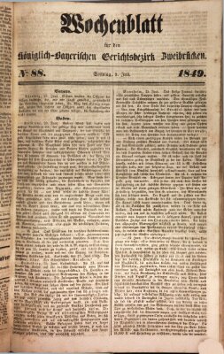 Wochenblatt für den Königlich-Bayerischen Gerichtsbezirk Zweibrücken (Zweibrücker Wochenblatt) Sonntag 1. Juli 1849