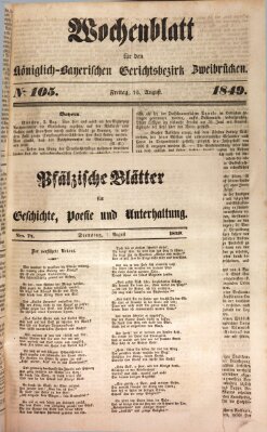 Wochenblatt für den Königlich-Bayerischen Gerichtsbezirk Zweibrücken (Zweibrücker Wochenblatt) Freitag 10. August 1849