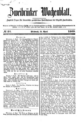 Zweibrücker Wochenblatt Mittwoch 14. April 1869