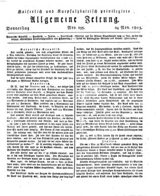Kaiserlich- und Kurpfalzbairisch privilegirte allgemeine Zeitung (Allgemeine Zeitung) Donnerstag 24. November 1803