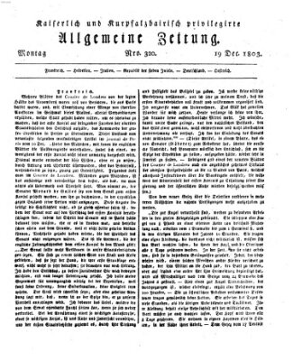 Kaiserlich- und Kurpfalzbairisch privilegirte allgemeine Zeitung (Allgemeine Zeitung) Montag 19. Dezember 1803