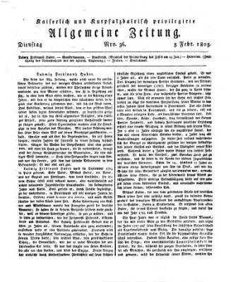 Kaiserlich- und Kurpfalzbairisch privilegirte allgemeine Zeitung (Allgemeine Zeitung) Dienstag 5. Februar 1805