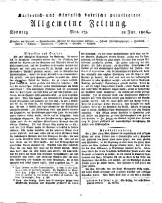 Kaiserlich- und Kurpfalzbairisch privilegirte allgemeine Zeitung (Allgemeine Zeitung) Sonntag 22. Juni 1806