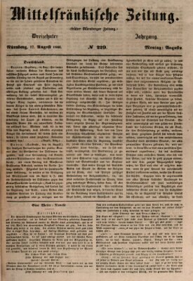 Mittelfränkische Zeitung für Recht, Freiheit und Vaterland (Fränkischer Kurier) Montag 17. August 1846