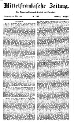 Mittelfränkische Zeitung für Recht, Freiheit und Vaterland (Fränkischer Kurier) Montag 15. Mai 1848