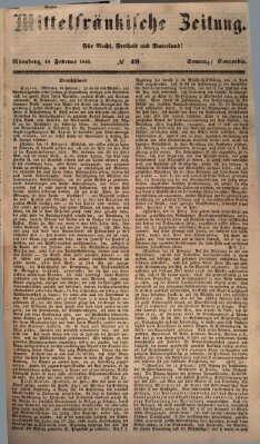 Mittelfränkische Zeitung für Recht, Freiheit und Vaterland (Fränkischer Kurier) Sonntag 18. Februar 1849