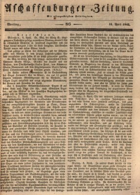Aschaffenburger Zeitung Montag 11. April 1842