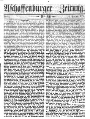 Aschaffenburger Zeitung Freitag 22. Februar 1856