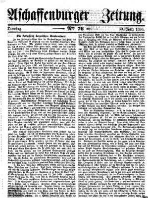 Aschaffenburger Zeitung Dienstag 30. März 1858