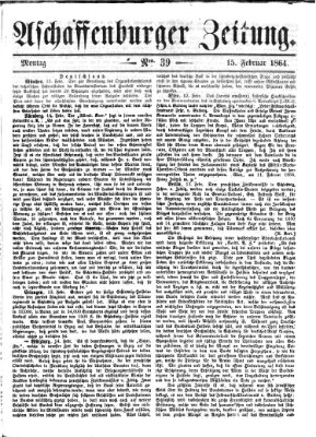 Aschaffenburger Zeitung Montag 15. Februar 1864