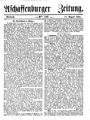 Aschaffenburger Zeitung Mittwoch 17. August 1864