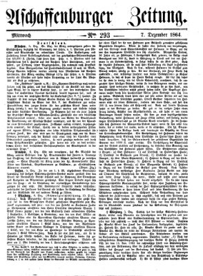 Aschaffenburger Zeitung Mittwoch 7. Dezember 1864