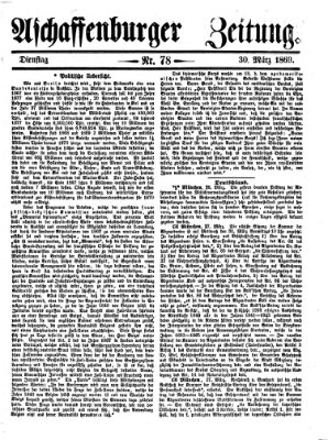 Aschaffenburger Zeitung Dienstag 30. März 1869
