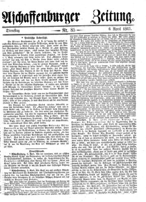 Aschaffenburger Zeitung Dienstag 6. April 1869