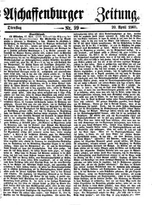 Aschaffenburger Zeitung Dienstag 20. April 1869