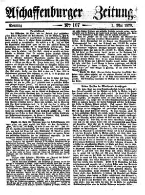 Aschaffenburger Zeitung Sonntag 1. Mai 1870