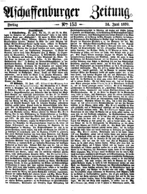 Aschaffenburger Zeitung Freitag 24. Juni 1870