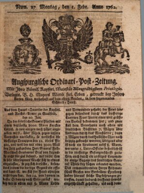 Augspurgische Ordinari-Post-Zeitung (Augsburger Postzeitung) Montag 1. Februar 1762