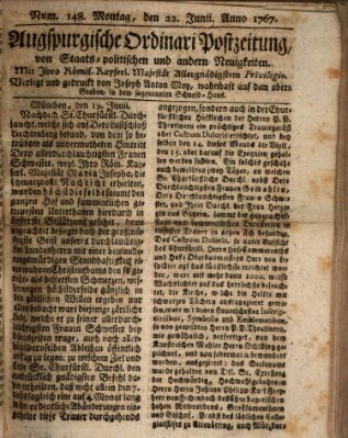 Augsburgische Ordinari Postzeitung von Staats-, gelehrten, historisch- u. ökonomischen Neuigkeiten (Augsburger Postzeitung) Montag 22. Juni 1767