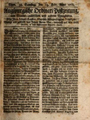 Augsburgische Ordinari Postzeitung von Staats-, gelehrten, historisch- u. ökonomischen Neuigkeiten (Augsburger Postzeitung) Samstag 13. Februar 1768