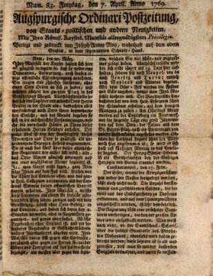 Augsburgische Ordinari Postzeitung von Staats-, gelehrten, historisch- u. ökonomischen Neuigkeiten (Augsburger Postzeitung) Freitag 7. April 1769