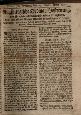 Augsburgische Ordinari Postzeitung von Staats-, gelehrten, historisch- u. ökonomischen Neuigkeiten (Augsburger Postzeitung) Freitag 23. März 1770