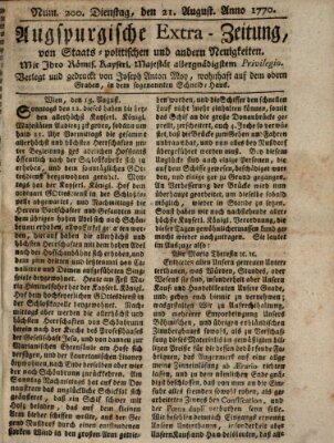 Augsburgische Ordinari Postzeitung von Staats-, gelehrten, historisch- u. ökonomischen Neuigkeiten (Augsburger Postzeitung) Dienstag 21. August 1770