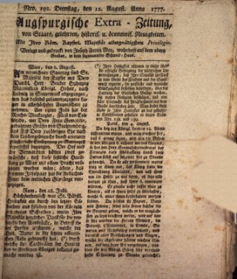 Augsburgische Ordinari Postzeitung von Staats-, gelehrten, historisch- u. ökonomischen Neuigkeiten (Augsburger Postzeitung) Dienstag 12. August 1777