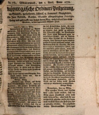 Augsburgische Ordinari Postzeitung von Staats-, gelehrten, historisch- u. ökonomischen Neuigkeiten (Augsburger Postzeitung) Mittwoch 1. April 1778